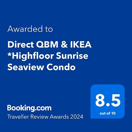 Direct Qbm & Ikea *Highfloor Sunrise Seaview Condo بيان ليباس المظهر الخارجي الصورة